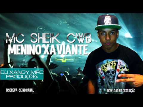 MC SHEIK CWB - MENINO XAVIANTE (DJ XANDY MPC)