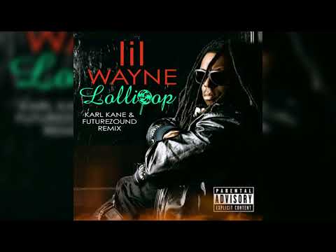 Lil Wayne - Lollipop (KARL KANE & Futurezound Remix)