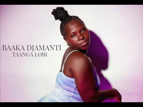 Baaka Djamanti - Taanga Lobi  (Performance Video)