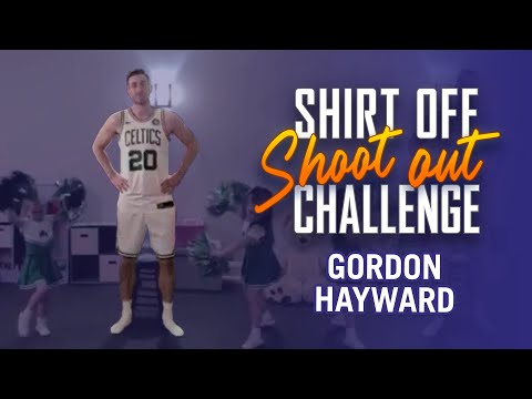 Gordon Hayward's #ShirtOffShootOut Challenge