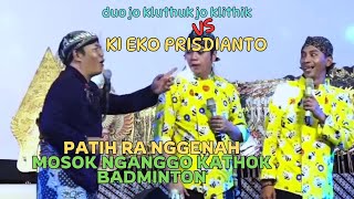 Download lagu PATIHE NGANGGO KATHOK BADMINTON DUO JO KLITHIK JO KLUTHUK VS DALANG EKO mp3