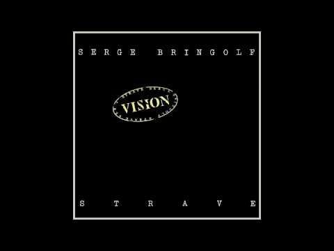 SERGE BRINGOLF STRAVE - Vision [full album]