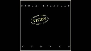 SERGE BRINGOLF STRAVE - Vision [full album]