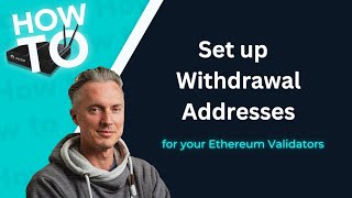 Set up  Withdrawal Addresses for your Ethereum validators