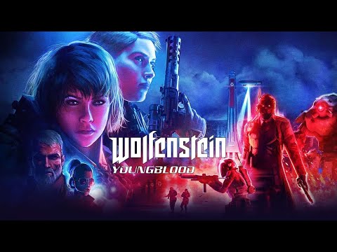 Wolfenstein: Youngblood - Full Gameplay Walkthrough Longplay No Commentary