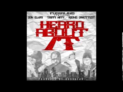 Heard About It - Fudgalino ft. Don Elway x Adonis DaHottest x Trippy Hippy [Prod. by Basshead]