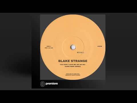 Premiere: Blake Strange - No No No (Blake Strange Remix)