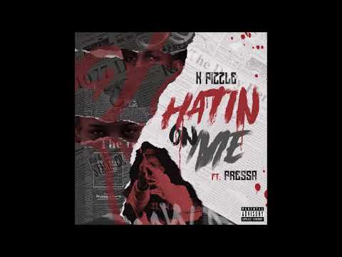 KPizzle X Pressa- Hatin On Me