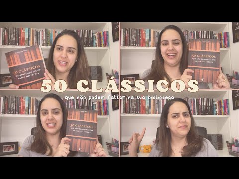 50 clássicos que não podem faltar na sua biblioteca | Será que eu já tenho todos?