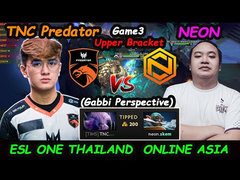 TNC Predator vs Neon Esports | Gabbi [Faceless Void] ESL ONE Thailand Playoffs UpperBracket Game 3