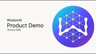 WisdomAI Product Demo (January 2026)