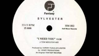 Sylvester-I Need you