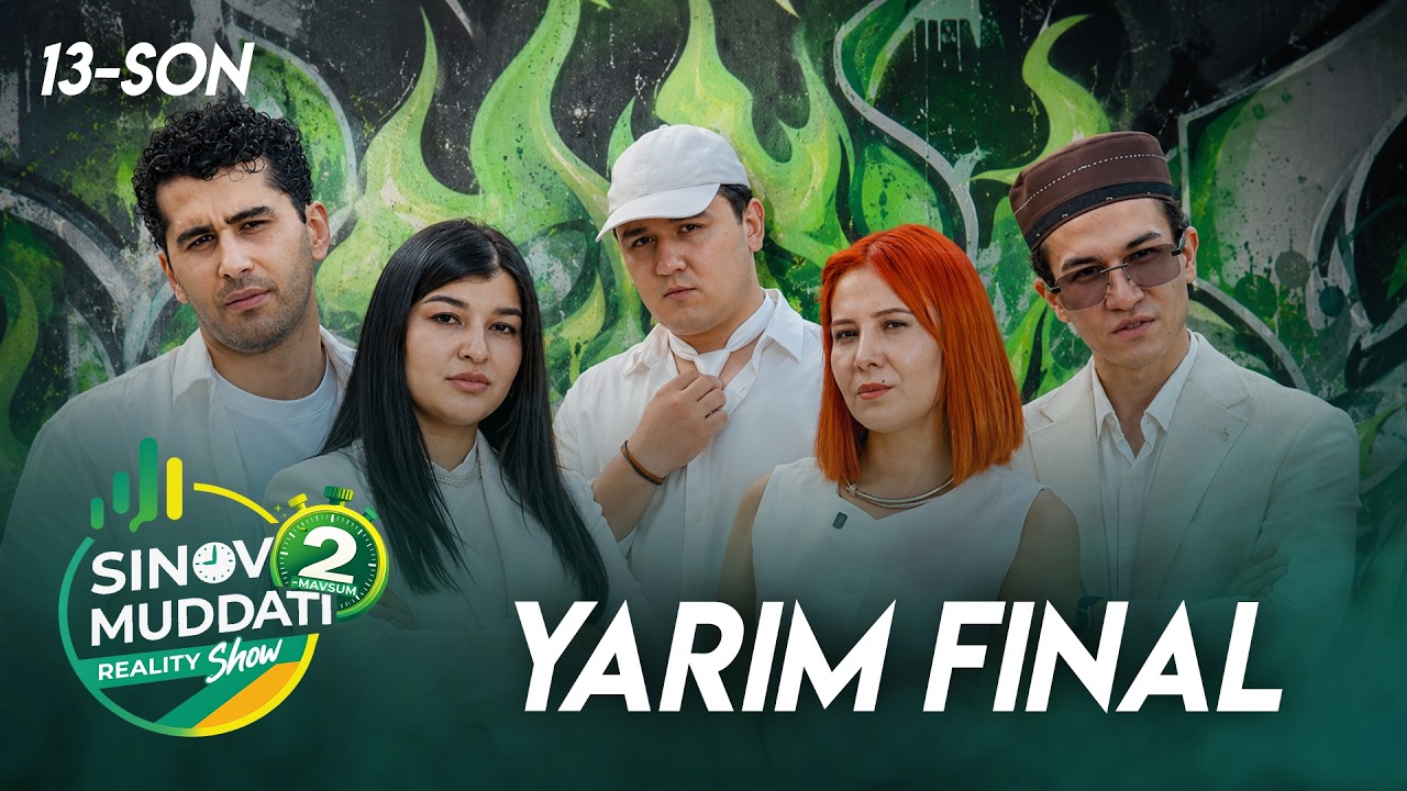 Sinov Muddati 2-mavsum 13-son - YARIM FINAL
