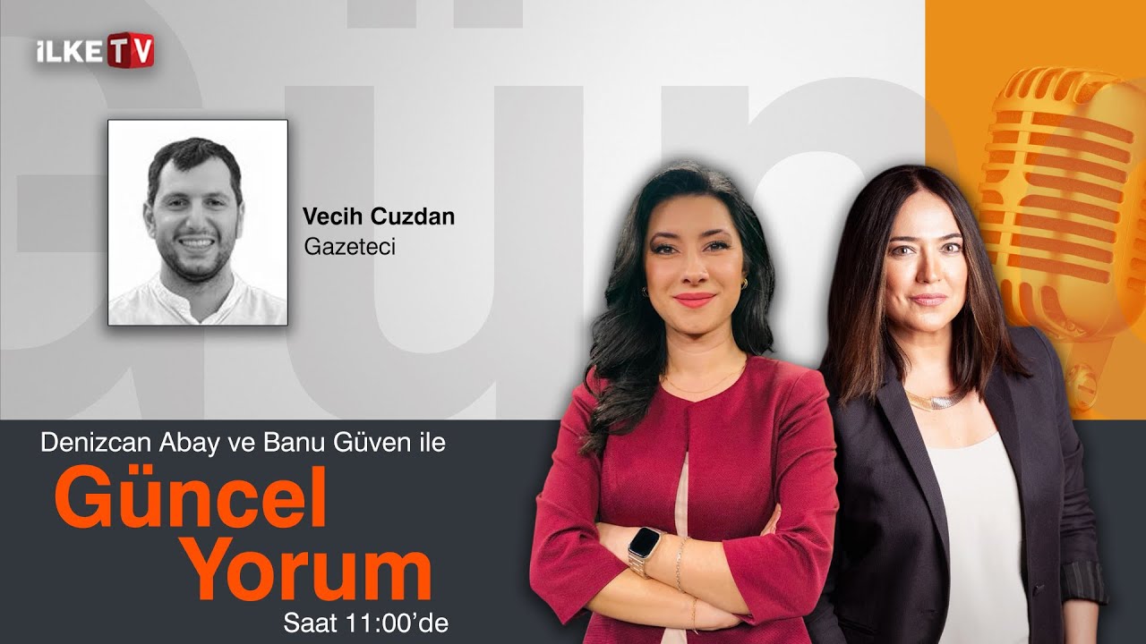 #CANLI | Denizcan Abay ve Banu Güven ile #MedyaZamanı- #GüncelYorum