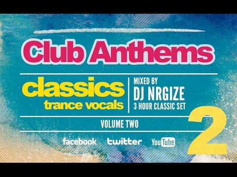 DJ Nrgize - Club Anthems Classics 2 (Trance Vocals)