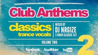 DJ Nrgize - Club Anthems Classics 2 (Trance Vocals)