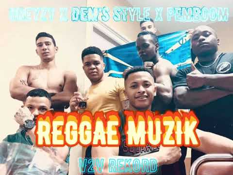 GREYZY X DEM’S STYLE X PEMBOOM - REGGAE MUZIK (2021)