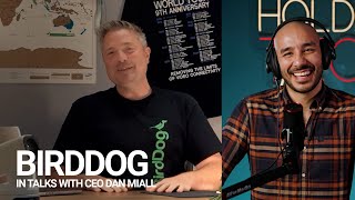 In Talks With BirdDog | Dan Miall - CEO and Co-Founder