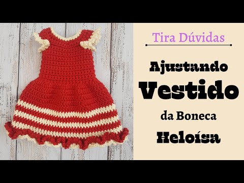 Tira Dúvidas - Vestido da Boneca Heloísa
