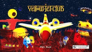 Yellow Jet Club - High Maze (Official Music Video)
