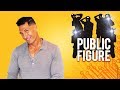 What Is It Like To Be A Public Figure