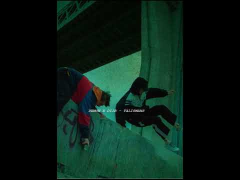 DEMON X DIIB   TALISMANS  ( S L O W E D + R E V E R B )