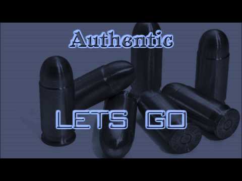 screw the authentic - lets go