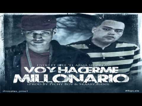 Endo & Lele El Arma Secreta - Voy Hacerme Millonario (Short Version) (Rip Lele) Original