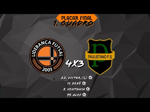 1Q/ LIGA APP JOGA+/ JOGO 72 /JOGO COMPLETO - LIDERANÇA FS 4x3 PAULISTANO FS
