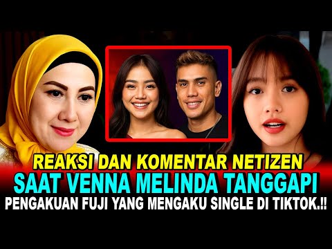 KOMENTAR VENNA MELINDA Jadi Sorotan Netizen, Saat Tanggapi Fuji & Aisar Ngaku Single di Livenya‼️