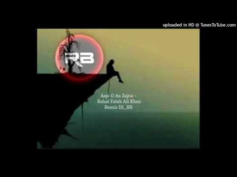 Aaja O Aa Sajna - Remix DJ_RB - Rahat Fateh Ali Khan #rb #djrbmix #rahatfatehalikhan🎵