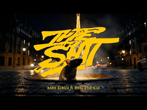 Baby Kirua - Type Shit (Ft. Rich The Kid) - Official Video
