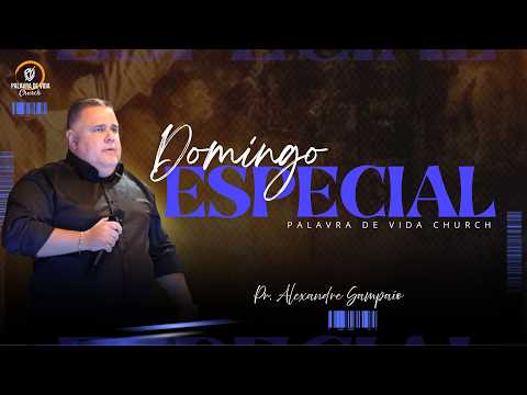 CULTO DOMINGO ESPECIAL | Pr. Alexandre Sampaio