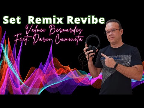 Set Remix Revibe by Valnei Bernardes Feat Dario Caminita