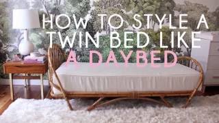 How To Style a Twin Bed Like a Sofa