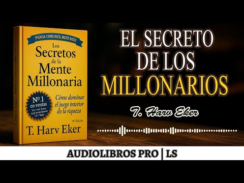 THE SECRETS OF A MILLIONAIRE MIND | Audiobook Summary