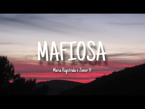 Marca Registrada x Junior H - MAFIOSA (Letra/Lyrics)