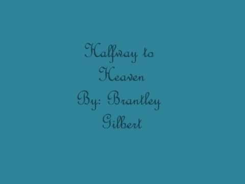 Brantley Gilbert- Halfway to Heaven (On Screen Lyrics)