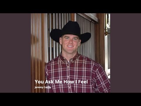 You Ask Me How I Feel - Jeremy Castle