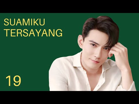 INDO SUBSuamiku Tersayang (My Adorable Husband) EP19 | KUKAN DRAMA
