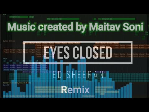 Ed Sheeran-Eyes Closed Remix w/Lyrics | @maitavsoni