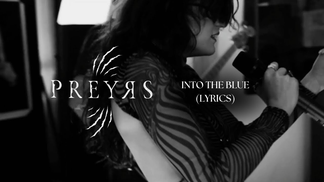 PREYRS - Into The Blue (Official Lyrics Video) - YouTube