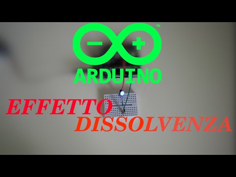 Progetto Arduino : LED con Effetto Dissolvenza (#1)
