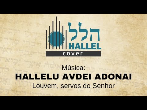 HALELU AVDEI ADONAI - LOUVEM, SERVOS DO SENHOR