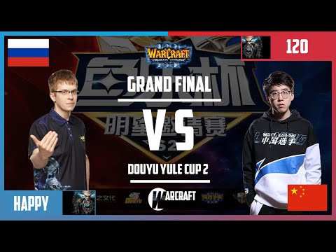 WC3 Fr - Douyu Yule Cup 2 - Grand Final - Happy [UD] vs 120 [UD]