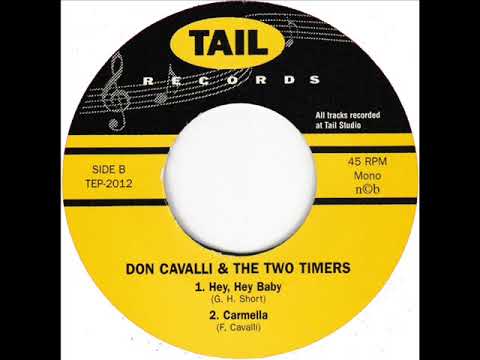 DON CAVALLI & the Two Timers - Hey Hey Baby