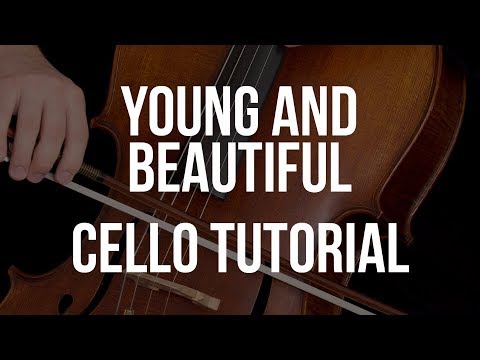 Cello Tutorial: Young and Beautiful