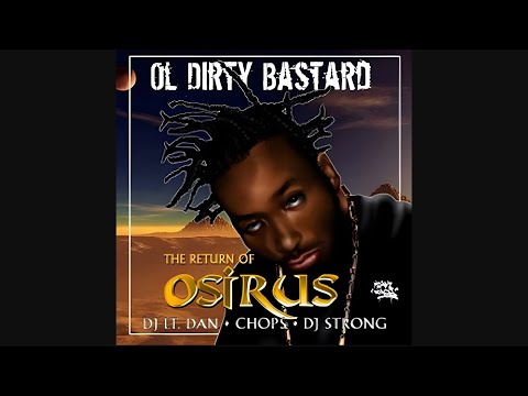 Ol' Dirty Bastard - The Return Of Osirus Mixtape (Mixed by DJ Lt. Dan, Chops & DJ Strong) (2007)