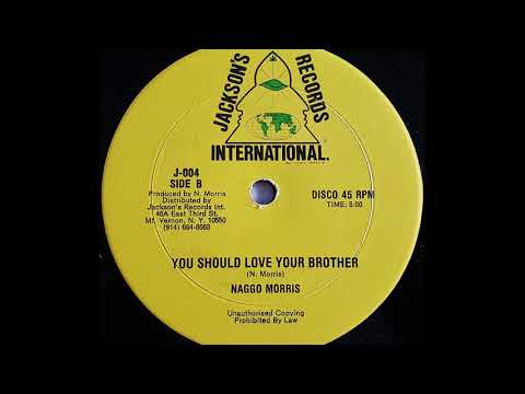 NAGGO MORRIS - You Should Love Your Brother