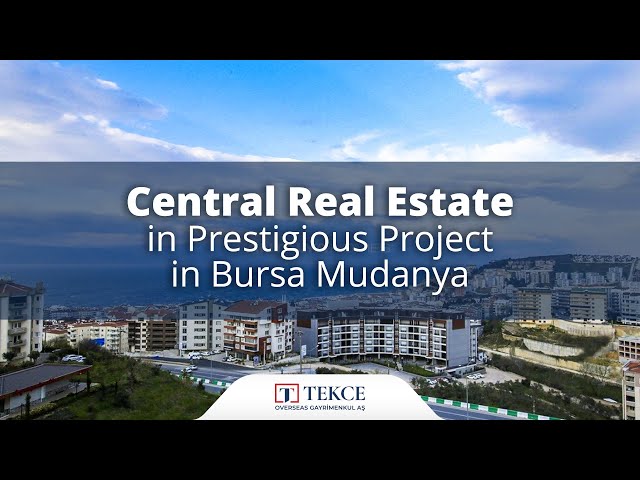 Centraal Vastgoed in Prestigieus Project in Bursa Mudanya